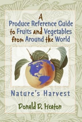 Produce Reference Guide to Fruits and Vegetables from Around the World book