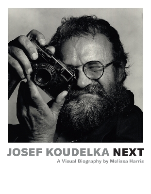 Josef Koudelka: Next: A Visual Biography by Melissa Harris book