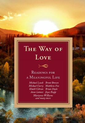 The Way of Love:: Readings for a Meaningful Life book