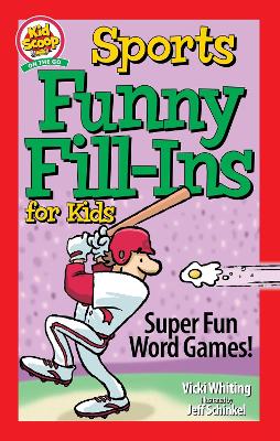 Sports Funny Fill-Ins for Kids: Super Fun Word Games book