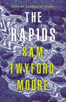 Rapids by Sam Twyford-Moore