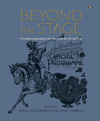 Beyond the Stage: Creative Australian Stories from the Great War book