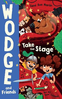 Wodge and Friends: Take the Stage: Wodge and Friends #2 book