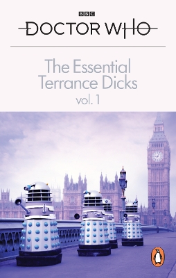 The Essential Terrance Dicks Volume 1 by Terrance Dicks