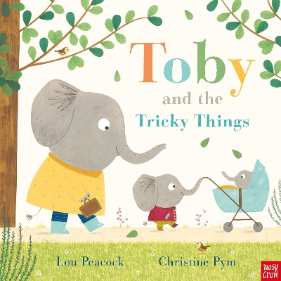 Toby and the Tricky Things by Lou Peacock