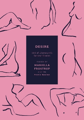 Desire: 100 of Literature's Sexiest Stories book
