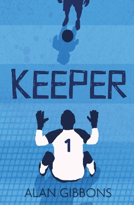 Football Fiction and Facts (6) – Keeper by Alan Gibbons