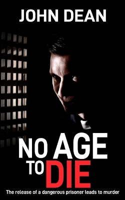 No Age to Die: The release of a dangerous prisoner leads to murder book