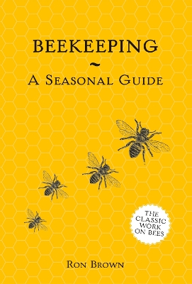 Beekeeping - A Seasonal Guide book