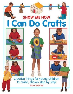 Show Me How: I Can Do Crafts book