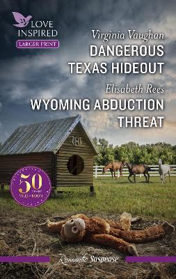 Dangerous Texas Hideout/Wyoming Abduction Threat by Elisabeth Rees