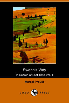 Swann's Way (Dodo Press) by Marcel Proust