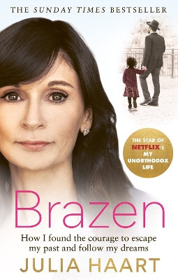 Brazen: How I found the courage to escape my past and follow my dreams book