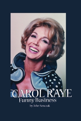 Carol Raye: Funny Business book