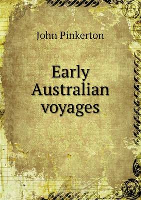 Early Australian Voyages by John Pinkerton