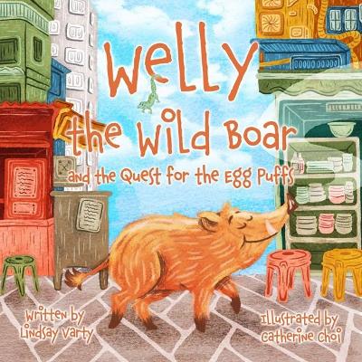 Welly the Wild Boar and the Quest for the Egg Puffs book