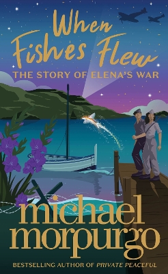 When Fishes Flew: The Story of Elena’s War book