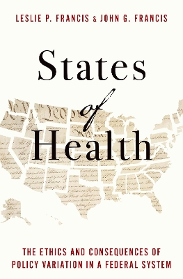 States of Health: The Ethics and Consequences of Policy Variation in a Federal System book