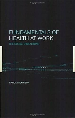 Fundamentals of Health at Work by C. Wilkinson