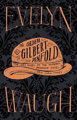 The Ordeal of Gilbert Pinfold by Evelyn Waugh