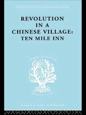 Revolution in a Chinese Village by David Crook