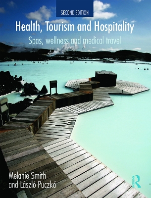 Health Tourism and Hospitality by Melanie Smith