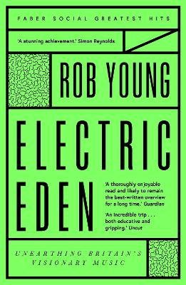 Electric Eden: Unearthing Britain's Visionary Music by Rob Young