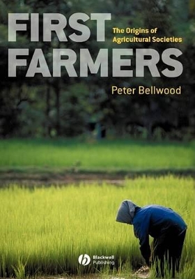 First Farmers by Peter Bellwood