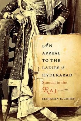 An Appeal to the Ladies of Hyderabad: Scandal in the Raj book