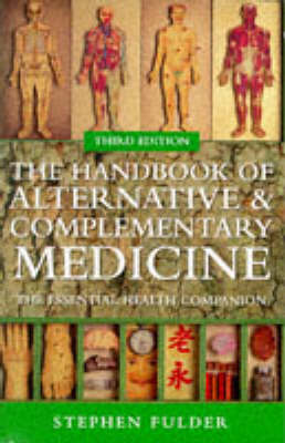 The Handbook of Alternative and Complementary Medicine by Stephen Fulder