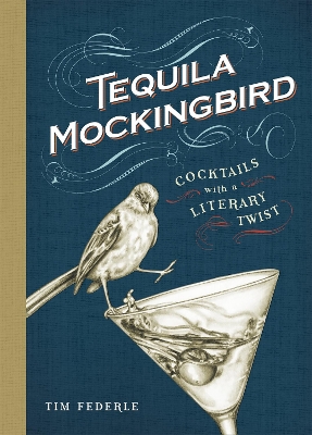 Tequila Mockingbird by Tim Federle