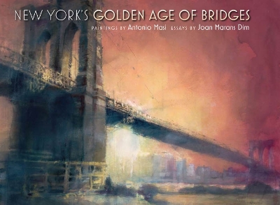 New York's Golden Age of Bridges book