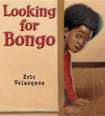 Looking for Bongo by Eric Velasquez