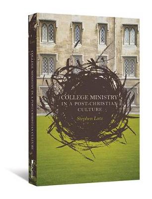 College Ministry in a Post-Christian Culture book