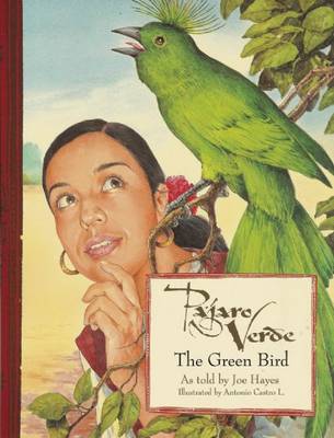 Pájaro Verde / The Green Bird by Joe Hayes