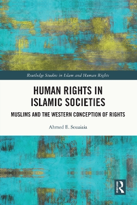 Human Rights in Islamic Societies: Muslims and the Western Conception of Rights by Ahmed E. Souaiaia
