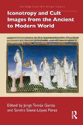 Iconotropy and Cult Images from the Ancient to Modern World book