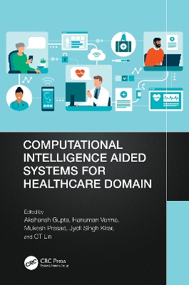 Computational Intelligence Aided Systems for Healthcare Domain book