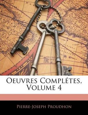 Oeuvres Complétes, Volume 4 book