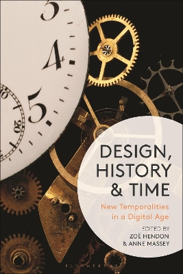 Design, History and Time: New Temporalities in a Digital Age book