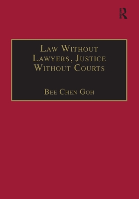 Law Without Lawyers, Justice Without Courts: On Traditional Chinese Mediation by Bee Chen Goh