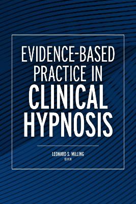 Evidence-Based Practice in Clinical Hypnosis book