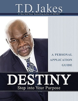 Destiny Personal Application Guide by T. D. Jakes