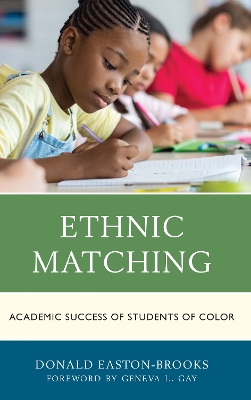 Ethnic Matching: Academic Success of Students of Color book