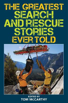 The Greatest Search and Rescue Stories Ever Told book