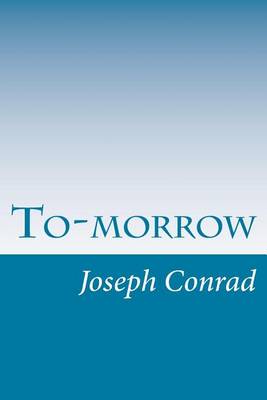 To-Morrow by Joseph Conrad