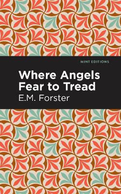 Where Angels Fear to Tread by E. M. Forster