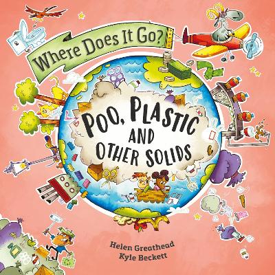 Where Does It Go?: Poo, Plastic and Other Solids book