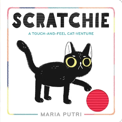 Scratchie: A Touch-and-Feel Cat-Venture book