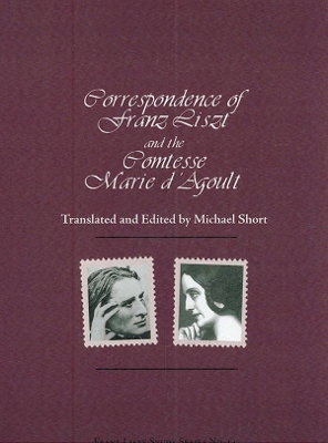 Correspondence of Franz Liszt and the Comtesse Marie D'Agoult book